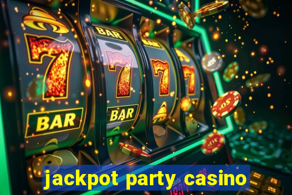 jackpot party casino