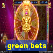 green bets