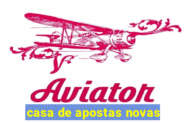 casa de apostas novas