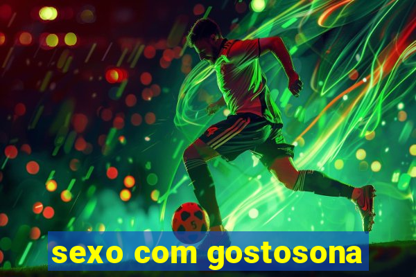 sexo com gostosona