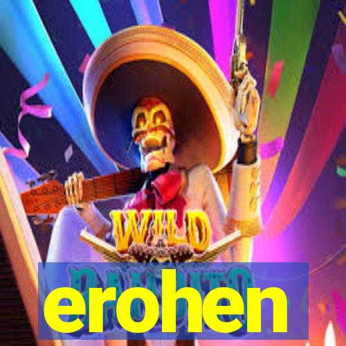 erohen