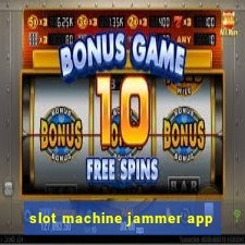 slot machine jammer app