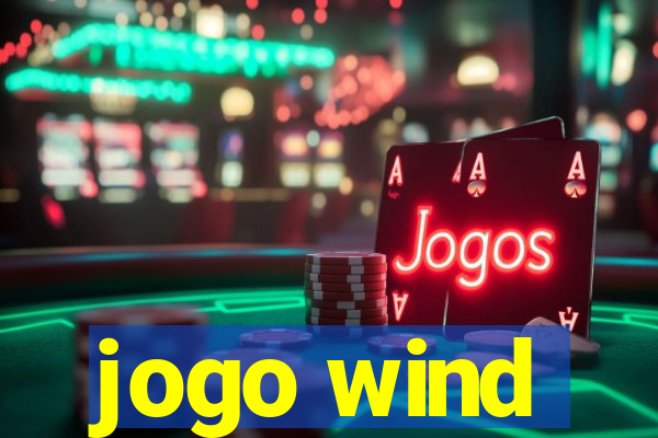 jogo wind