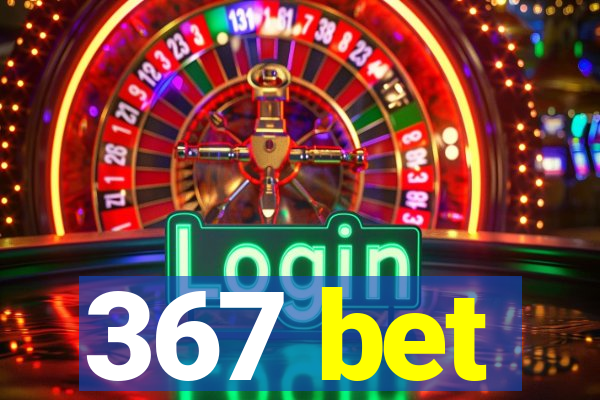 367 bet