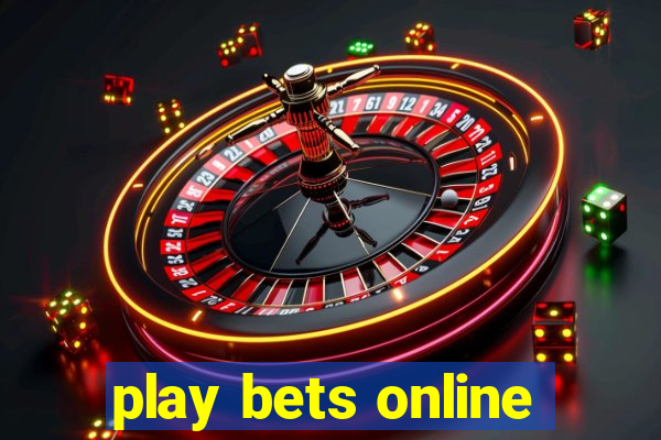 play bets online