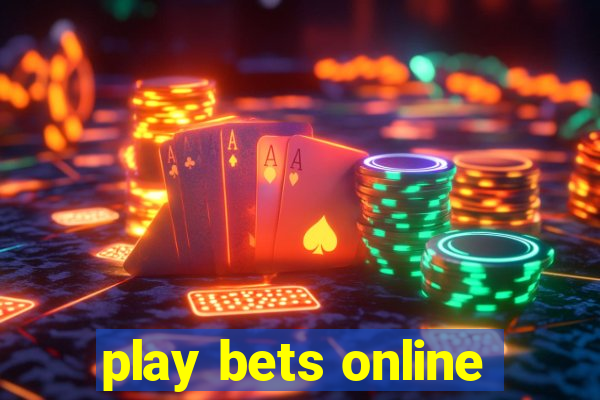 play bets online