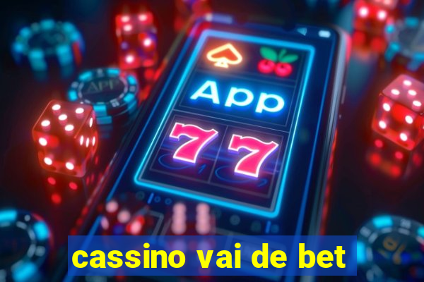 cassino vai de bet