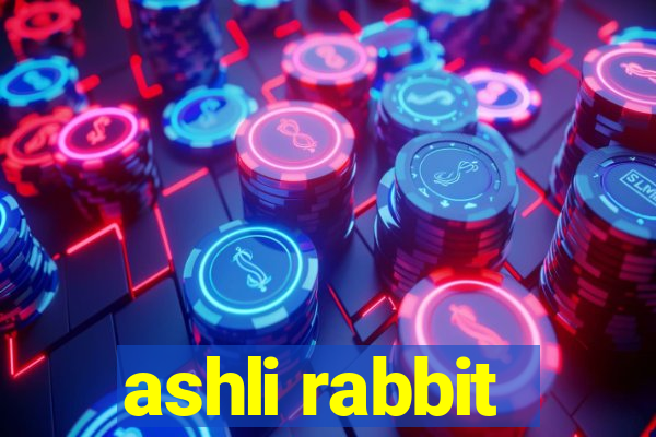 ashli rabbit