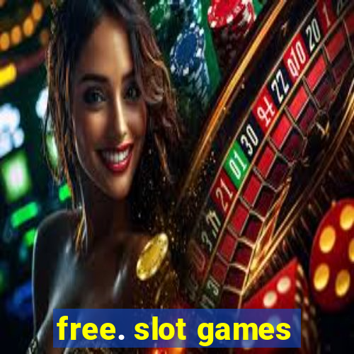 free. slot games