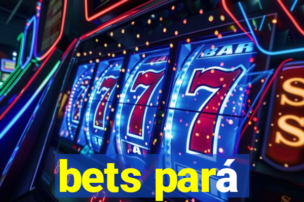 bets pará