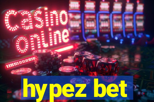 hypez bet