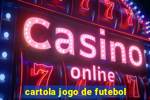 cartola jogo de futebol