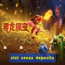 slot senza deposito con bonus