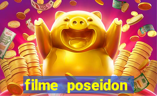 filme poseidon completo dublado