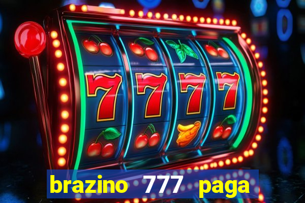 brazino 777 paga de verdade