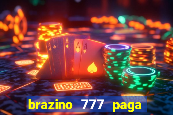 brazino 777 paga de verdade