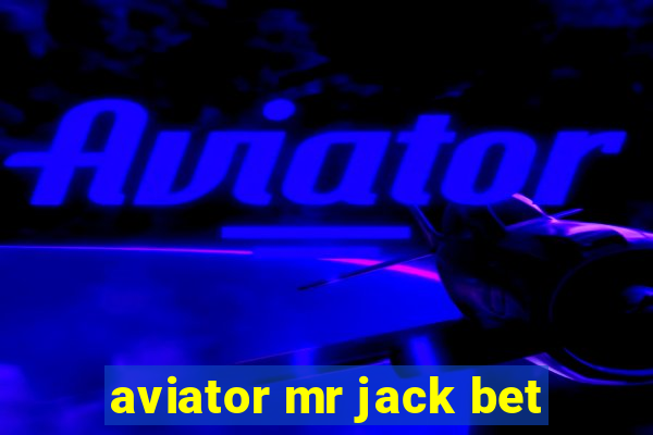 aviator mr jack bet