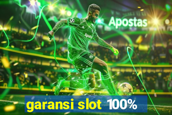 garansi slot 100%