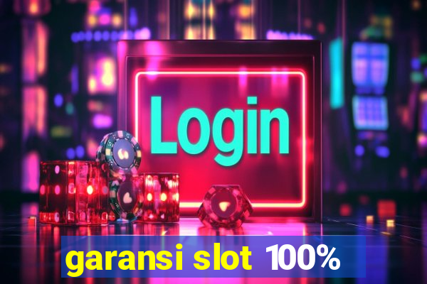 garansi slot 100%