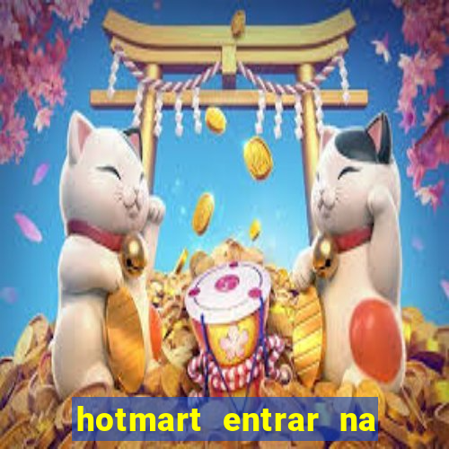 hotmart entrar na minha conta