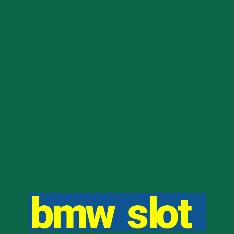 bmw slot