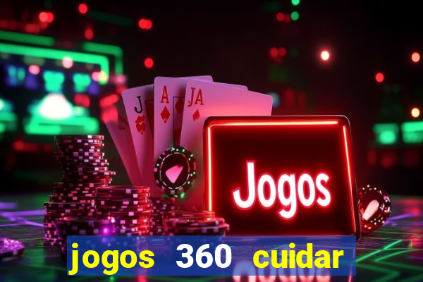 jogos 360 cuidar de bebe