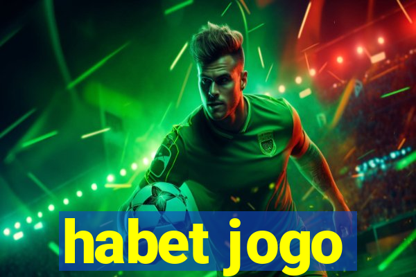 habet jogo