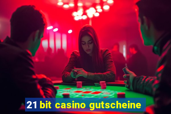 21 bit casino gutscheine