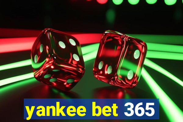 yankee bet 365