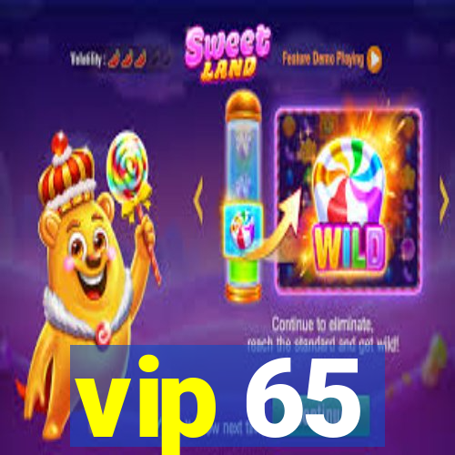 vip 65