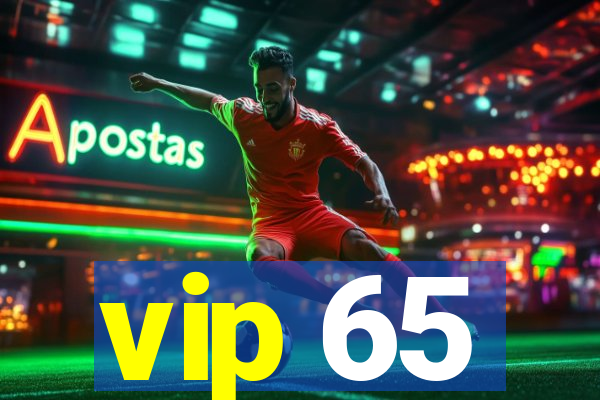 vip 65