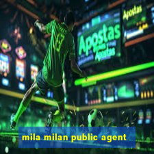 mila milan public agent