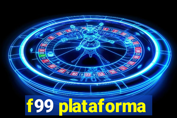 f99 plataforma