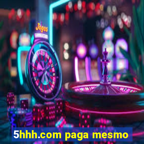 5hhh.com paga mesmo