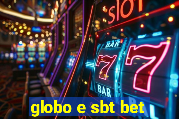 globo e sbt bet