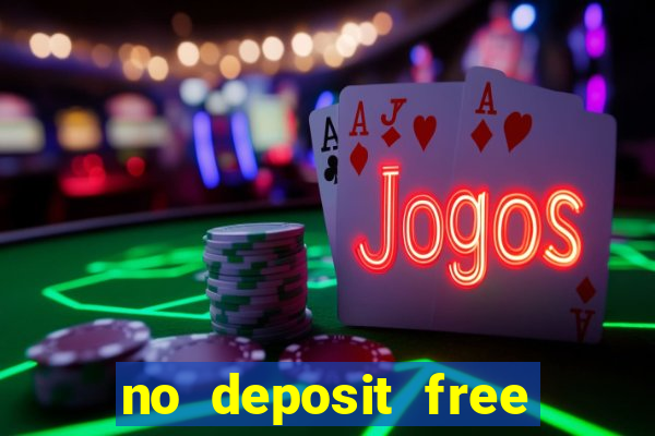 no deposit free casino money