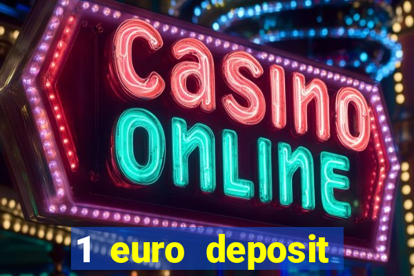 1 euro deposit bonus casino