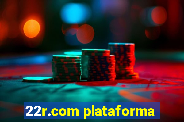 22r.com plataforma