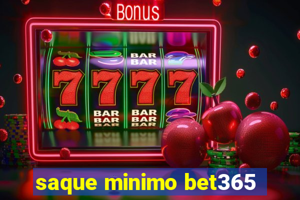 saque minimo bet365