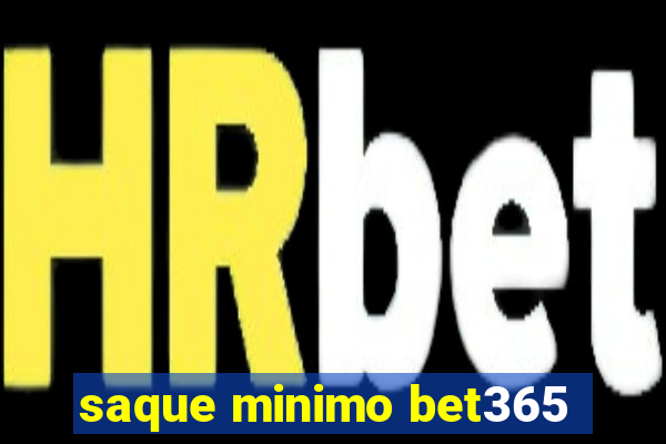 saque minimo bet365