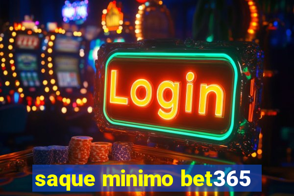 saque minimo bet365