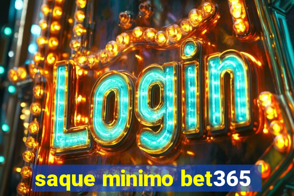 saque minimo bet365