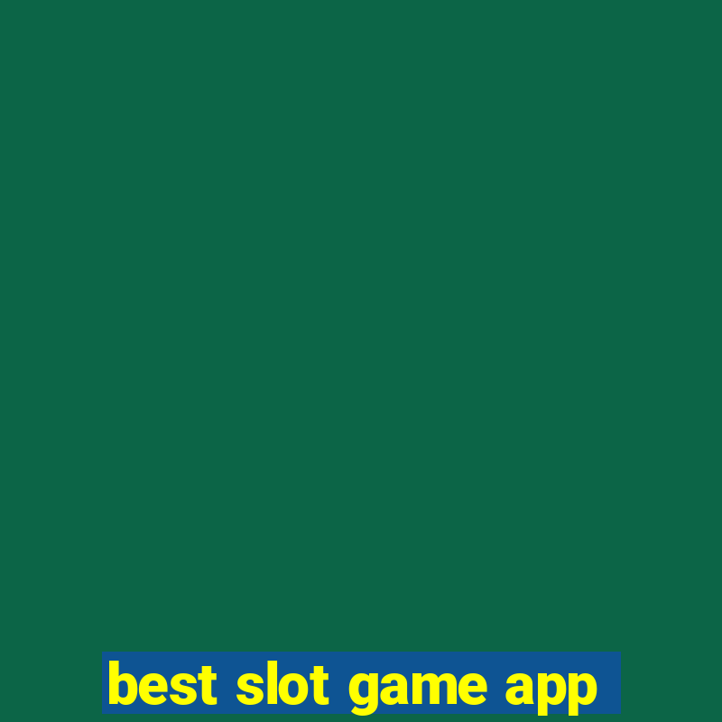 best slot game app