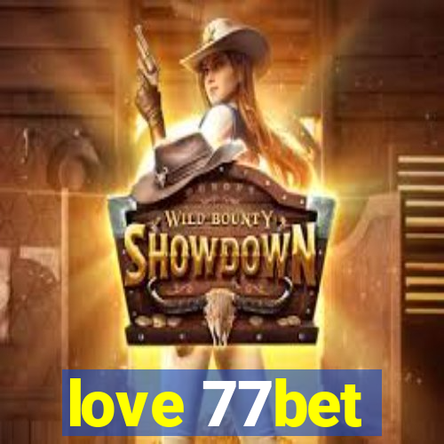 love 77bet