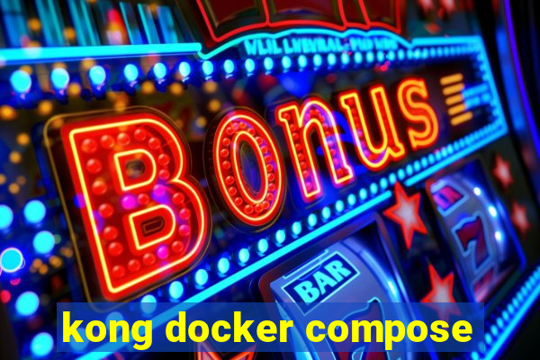 kong docker compose