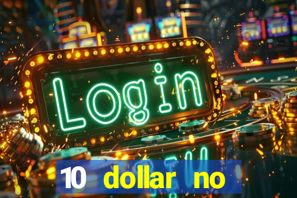 10 dollar no deposit casino bonus