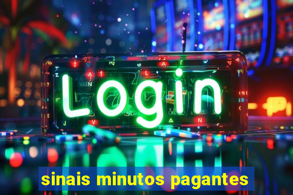 sinais minutos pagantes