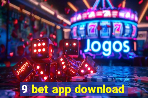 9 bet app download