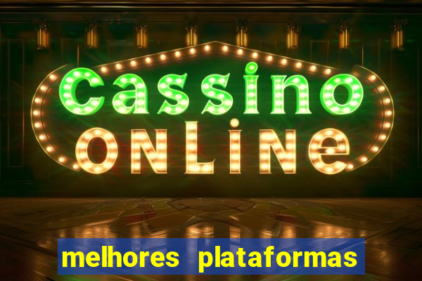 melhores plataformas de slots para ganhar dinheiro