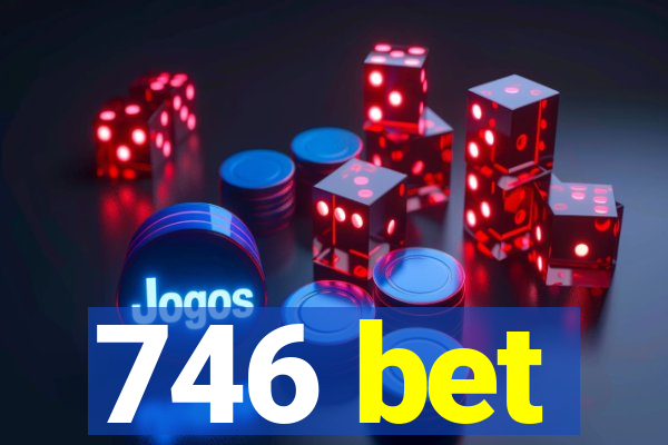 746 bet